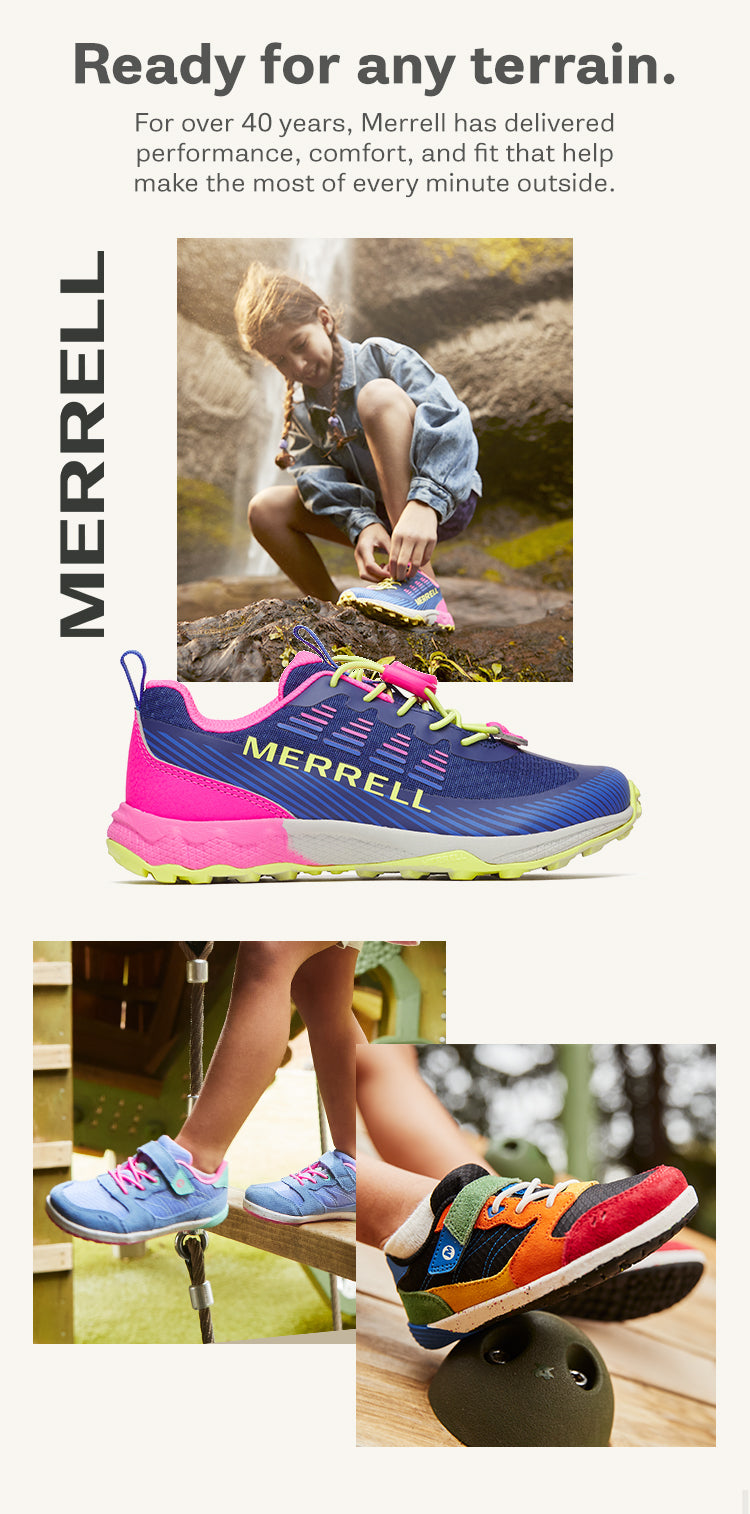 Ready for any terrain. For over 40 years, Merrell has delivered performance, comfort and fit that help make the most of every minute outside.